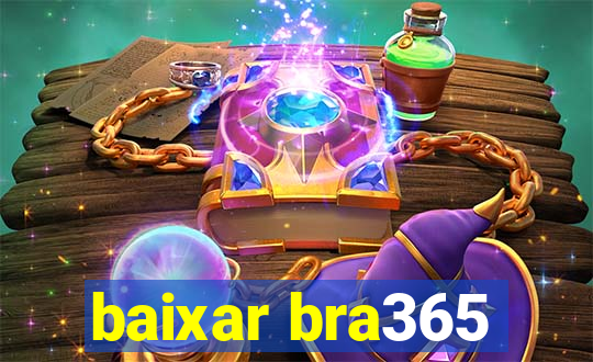 baixar bra365